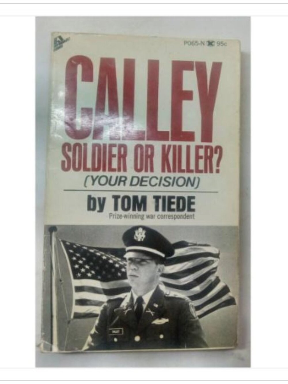 Calley Soldier or Killer? Your Decision Pinnacle Books 1971 PB
